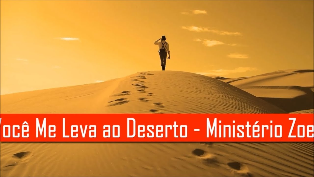 Ministério Zoe Você Me Leva Ao Deserto