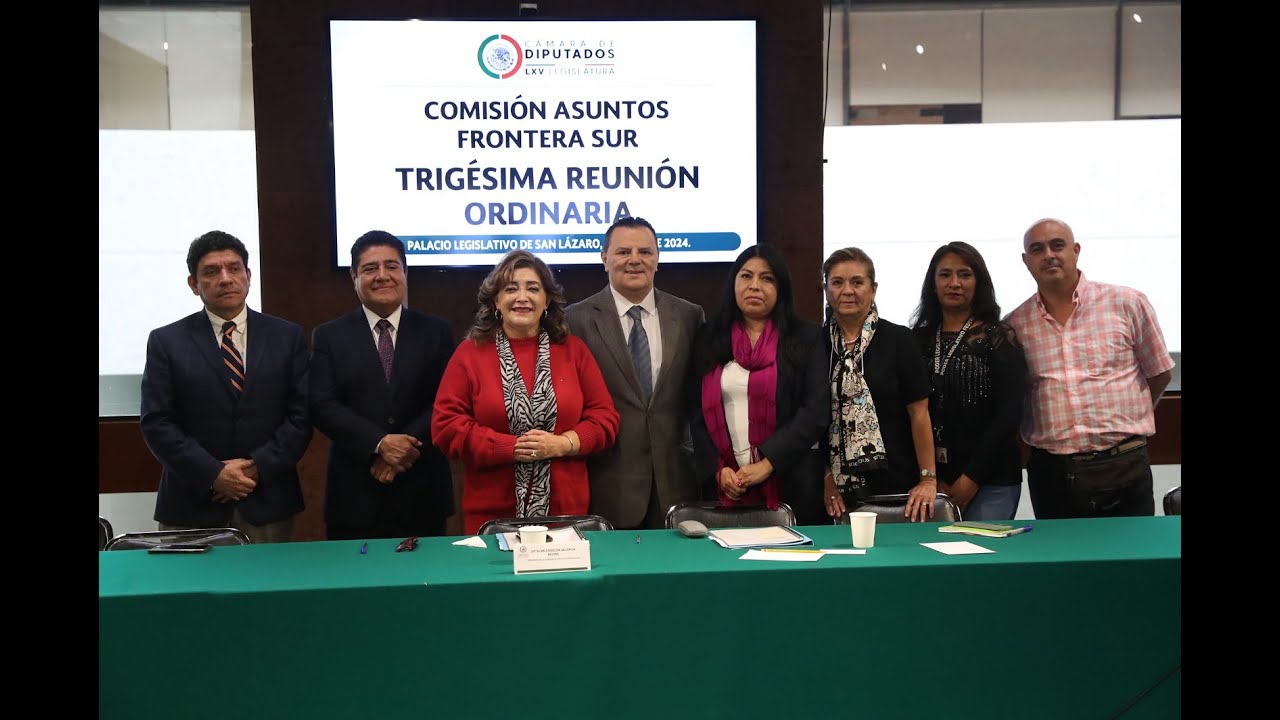 EN VIVO / Reunión Ordinaria de la Comisión de Asuntos Frontera Sur ...
