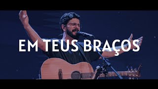 Em teus braços - ao vivo | Will Bressan