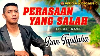 Lagu Ambon Terbaru - Perasaan Yang Salah // Iron Tapilaha ( Video Music)