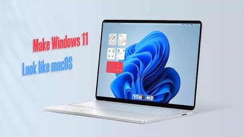 Make Windows 11 Resemble macOS Using an Integrated Toolkit