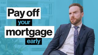 How to pay off your mortgage early