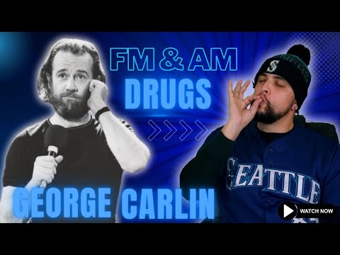 Everyone Knows Someone on Something!!! ๐คค๐ตโ๐ซ๐คฏ George Carlin - FM & AM - Drugs (REACTION)