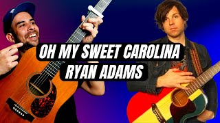 Guitar Tutorial | Ryan Adams | Oh My Sweet Carolina 2023