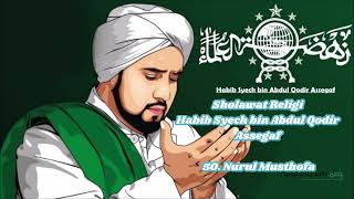 50. Nurul Musthofa ~ Sholawat Habib Syech bin Abdul Qodir Assegaf