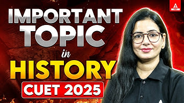 CUET 2025 History | All Important Topics in One Video 📚