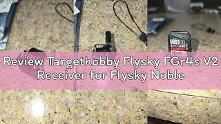 Review Targethobby Flysky FGr4s V2 Receiver for Flysky Noble NB4 Rc Transmitter, Noble Pro Transmitt