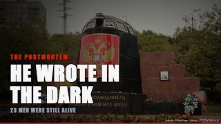 He Wrote to His Wife From the Bottom of the Sea β the Kursk Submarine Disaster | The Postmortem
