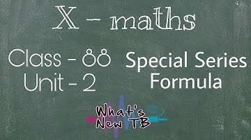 Class - 88 | 10th Maths | UNIT - 2 | Numbers & Sequences | Special Series Formula