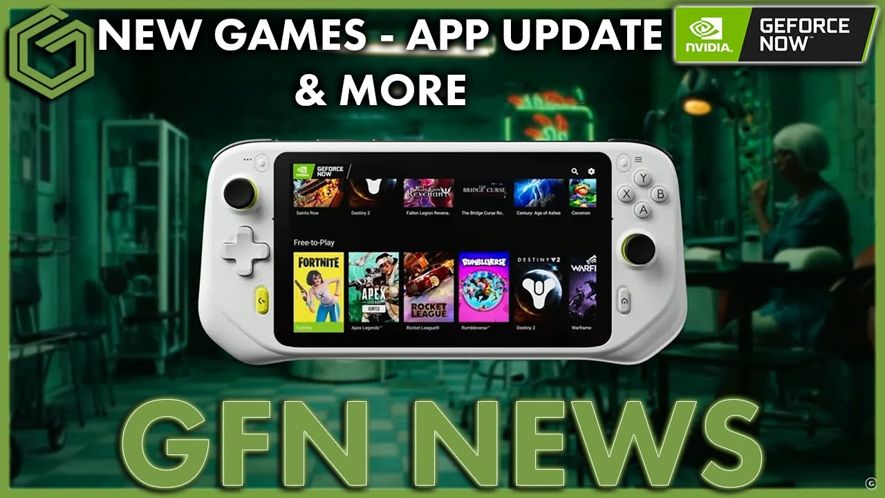 Game Update Apps GeForce NOW News - 8 Games This Week - App Update - New Device & More ...
