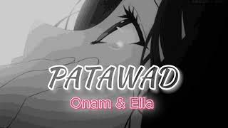 Patawad - Onam & Ella