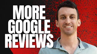 How to Get More Reviews on Google My Business Guide