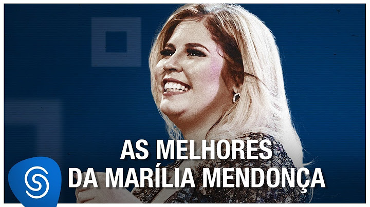 Marília Mendonça: As Melhores - Os Melhores Clipes