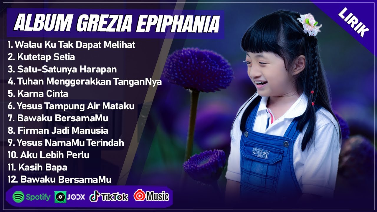 WALAU KU TAK DAPAT MELIHAT - GREZIA EPIPHANIA FULL ALBUM (LIRIK) KUTETAP SETIA | LAGU ROHANI TERBARU