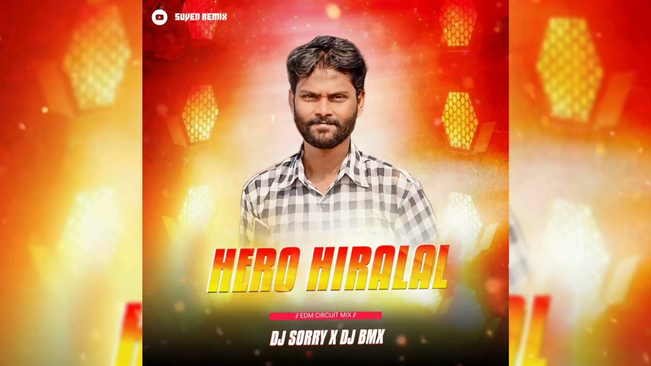 HERO HIRALAL (EDM CIRCUIT MIX) DJ SORRY X DJ BMX |⁠| SUVEN REMIX OFFICIAL |⁠|