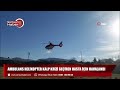 Ambulans helikopter kalp krizi geçiren hasta için havalandı