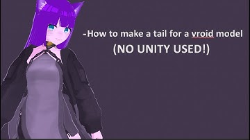 How to make a tail for a VRoid model (WITH NO UNITY AT ALL!)