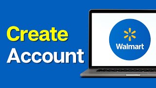 How to Create a Walmart Account