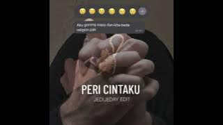 PERI CINTAKU (JEDIJEDAY EDIT)