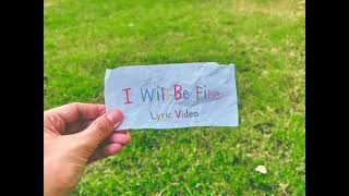 NORRAPHAT - I Will Be Fine (Official Lyric Video)