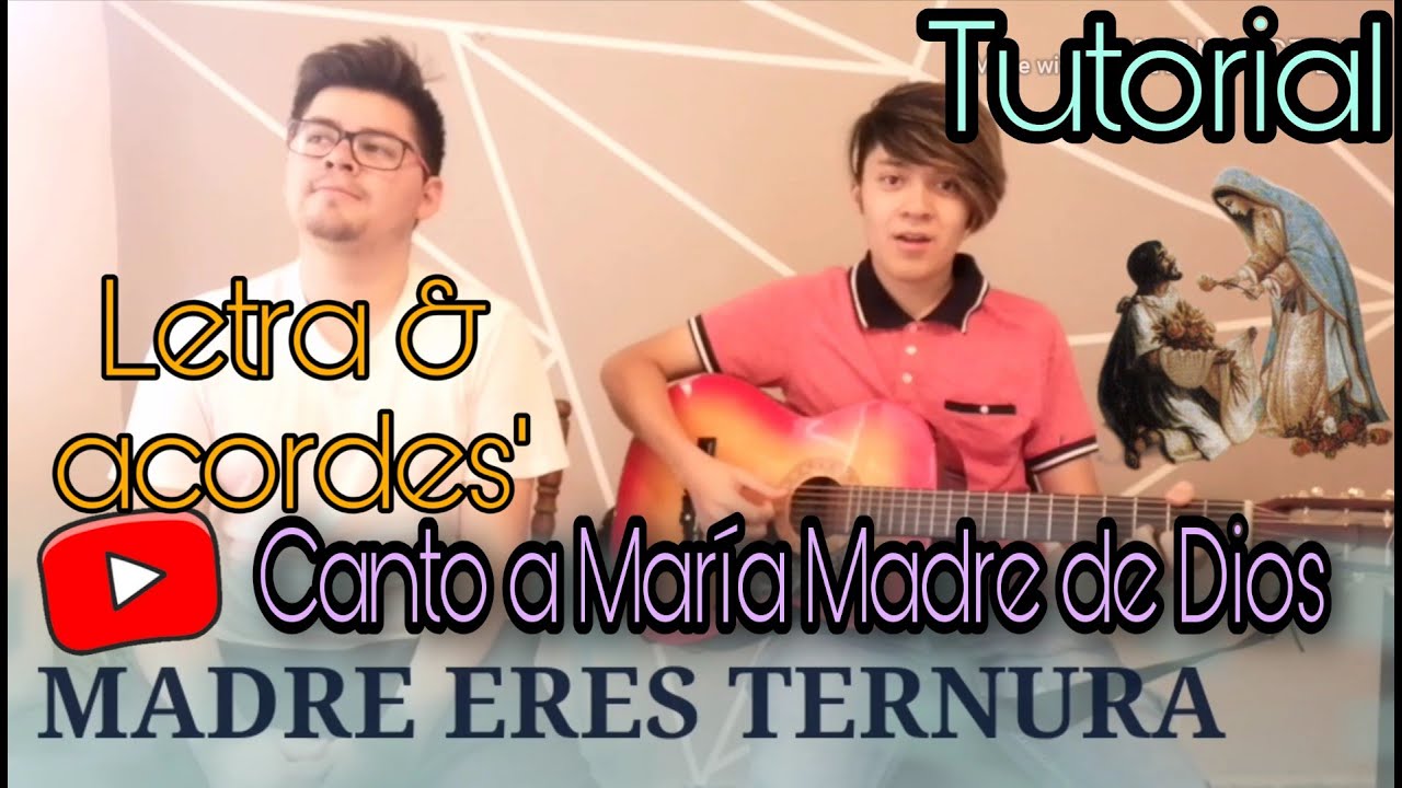 Madre Eres Ternura (Canto a la Virgen María) | TUTORIAL | Letra