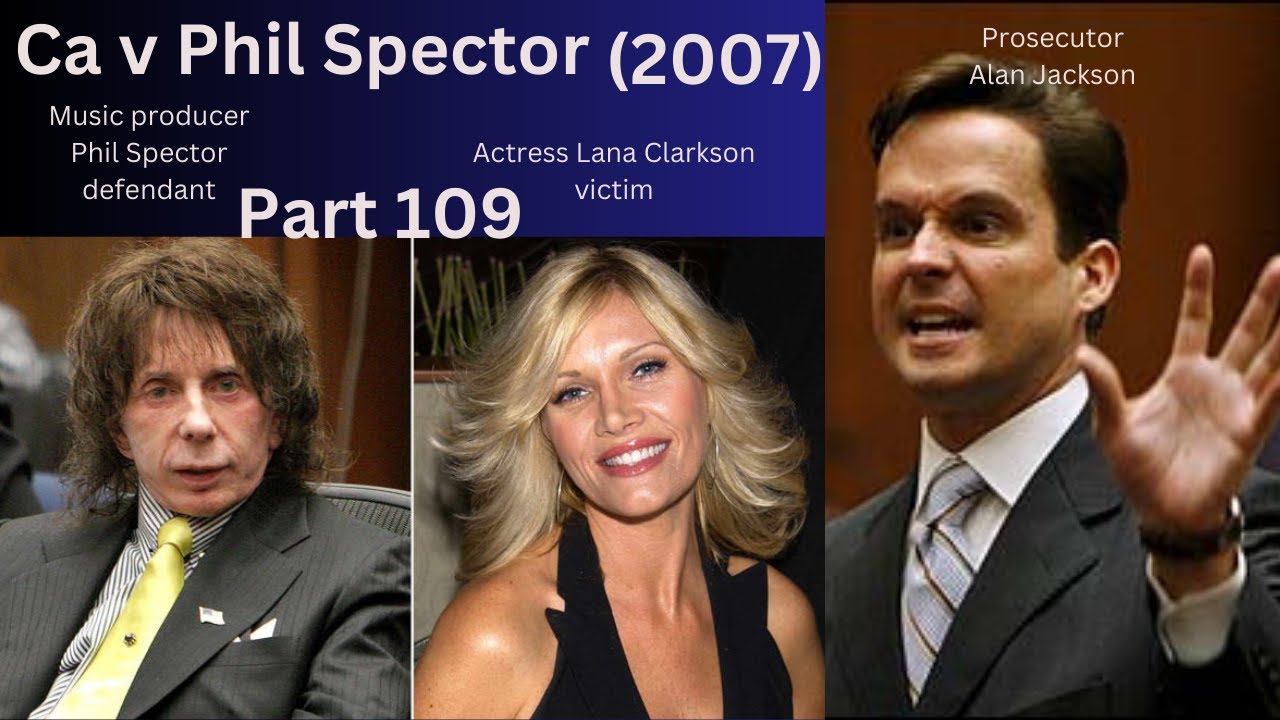 Trials of the Past: CA v Phil Spector Part 109