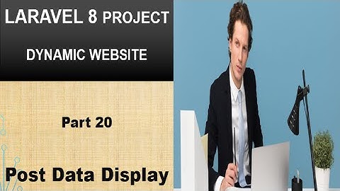 laravel cms project part 20 | post data show in laravel hindi | how to display post in laravel