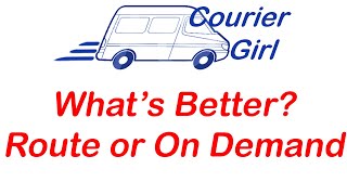 Courier Route Vs On Demand Work