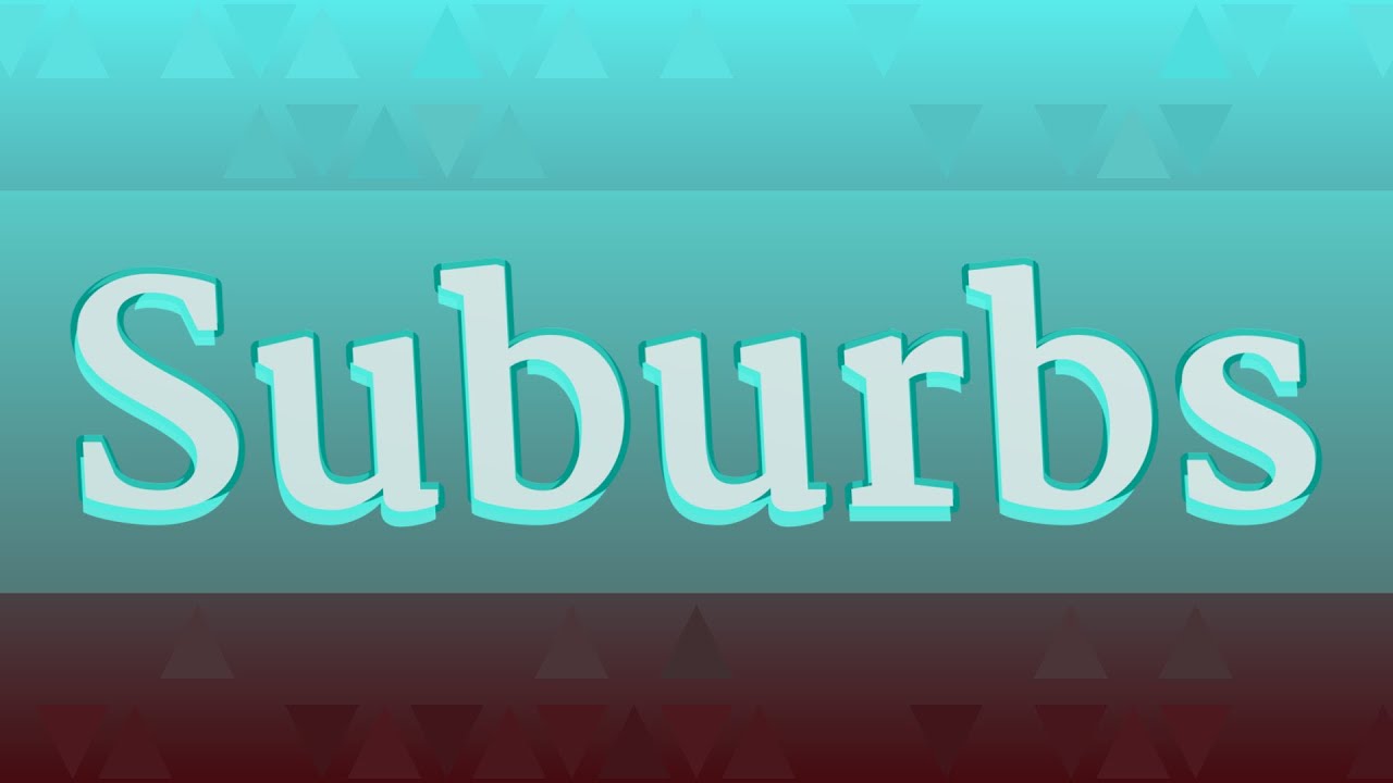 SUBURBS pronunciation • How to pronounce SUBURBS - YouTube