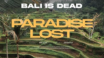 BALI IS DEAD 2025 PARADISE LOST