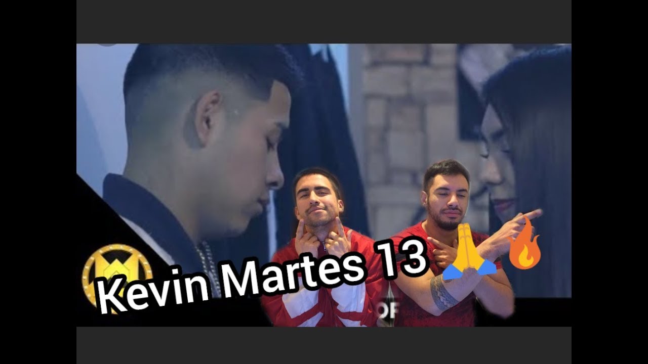 reaccionando a kevin martes 13 su corte youtube reaccionando a kevin martes 13 su corte youtube