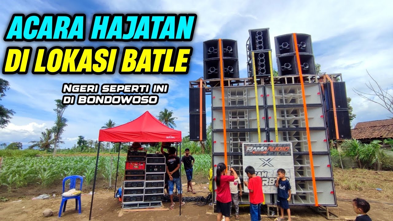 RAMA AUDIO LOSS DI LOKASI YG HOREG ACARA HAJATAN | CEK SOUND RAMA AUDIO DI BONDOWOSO..!!!