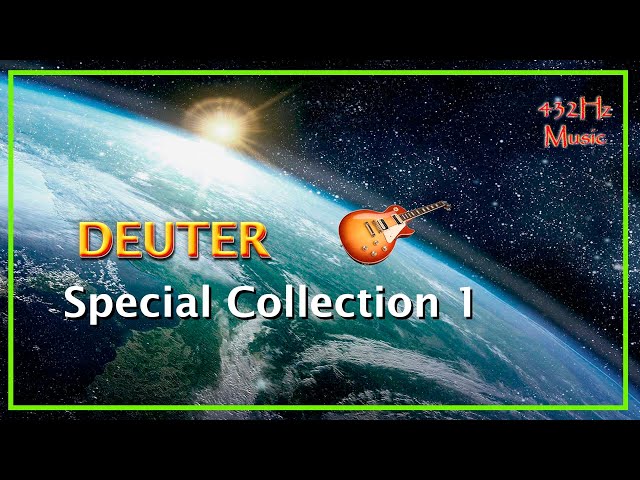 432Hz Deuter - Special Collection 1 (Relaxing Music) class=