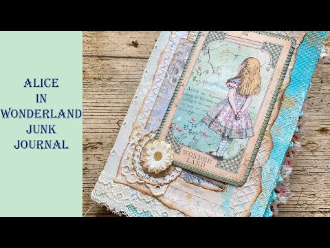 Alice In Wonderland Junk Journal: A Vintage Collection of