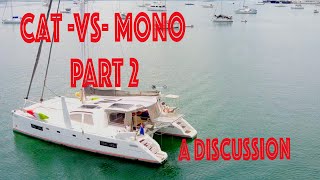 Catamaran VS Monohull Part 2 - A discussion with Greg and Wendy owners of a Catana 50.