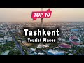 Top 10 Places to Visit in Tashkent | Uzbekistan - English