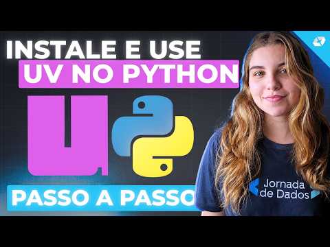 Ambientes Virtuais com UV: - Aprenda a instalar e usar na prática! (Gerenciador de projetos Python)