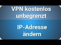 VPN Kostenlos Unbegrenzt IP Adresse ändern