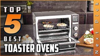 Top 5 Best Toaster Ovens Reviews in 2024