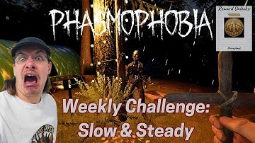 No Sanity, No Hiding Spots - Slow and Steady | Phasmophobia Weekly Challenge