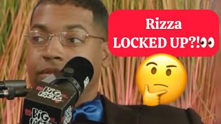 Rizza locked up?! What really happened?