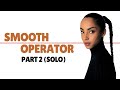 Smooth Operator Part 2 (Sade) - How To Play The Sax Solo #82