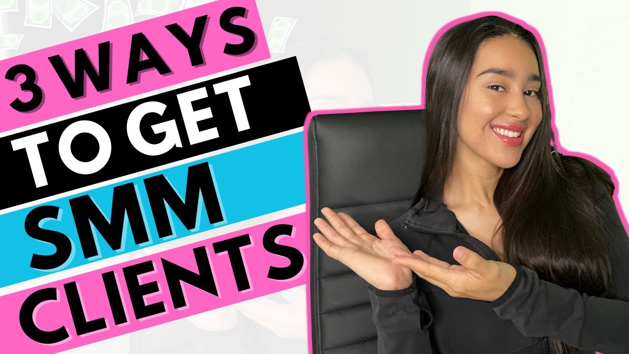 3 WAYS TO GET SOCIAL MEDIA MARKETING CLIENTS - YouTube