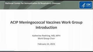 February 2023 ACIP Meeting - Welcome, Meningococcal Vaccines & Polio vaccines