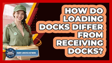 How Do Loading Docks Differ From Receiving Docks? - Smart Logistics Network
