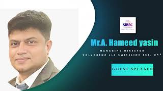 SIBEC - Business Opportunity in UAE - 2026 | By Mr A  Hameed Yasin 2| Episode - 10