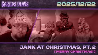 🧄☠️ Jank At Christmas『 Merry Christmas Everyone! 』