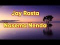 Jay Rasta Nasema Nenda Acoustic Audio Yamoto Modern Taradance 