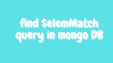 $elemMatch in query in MongoDB.