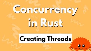 Concurrency in Rust - Creating Threads